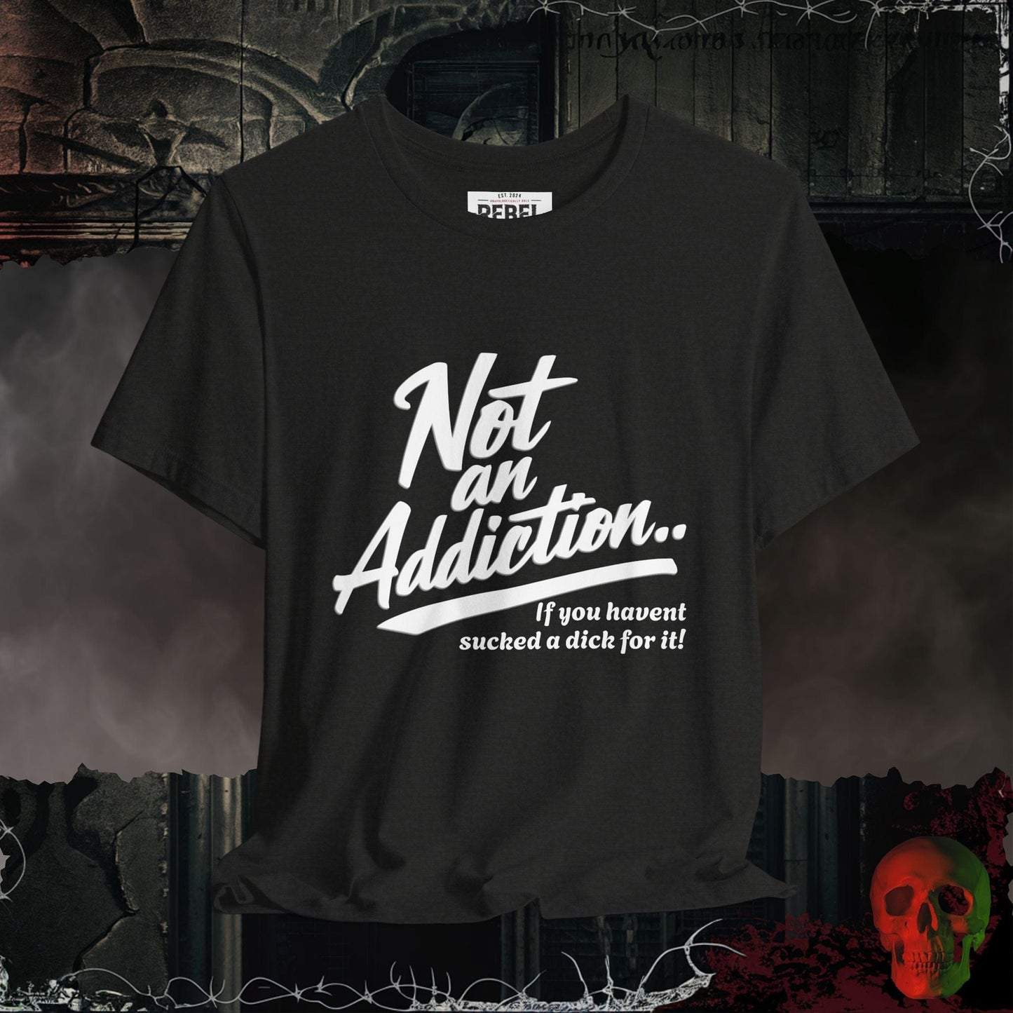 T-Shirt Black Heather / S Not an Addiction / D*ck