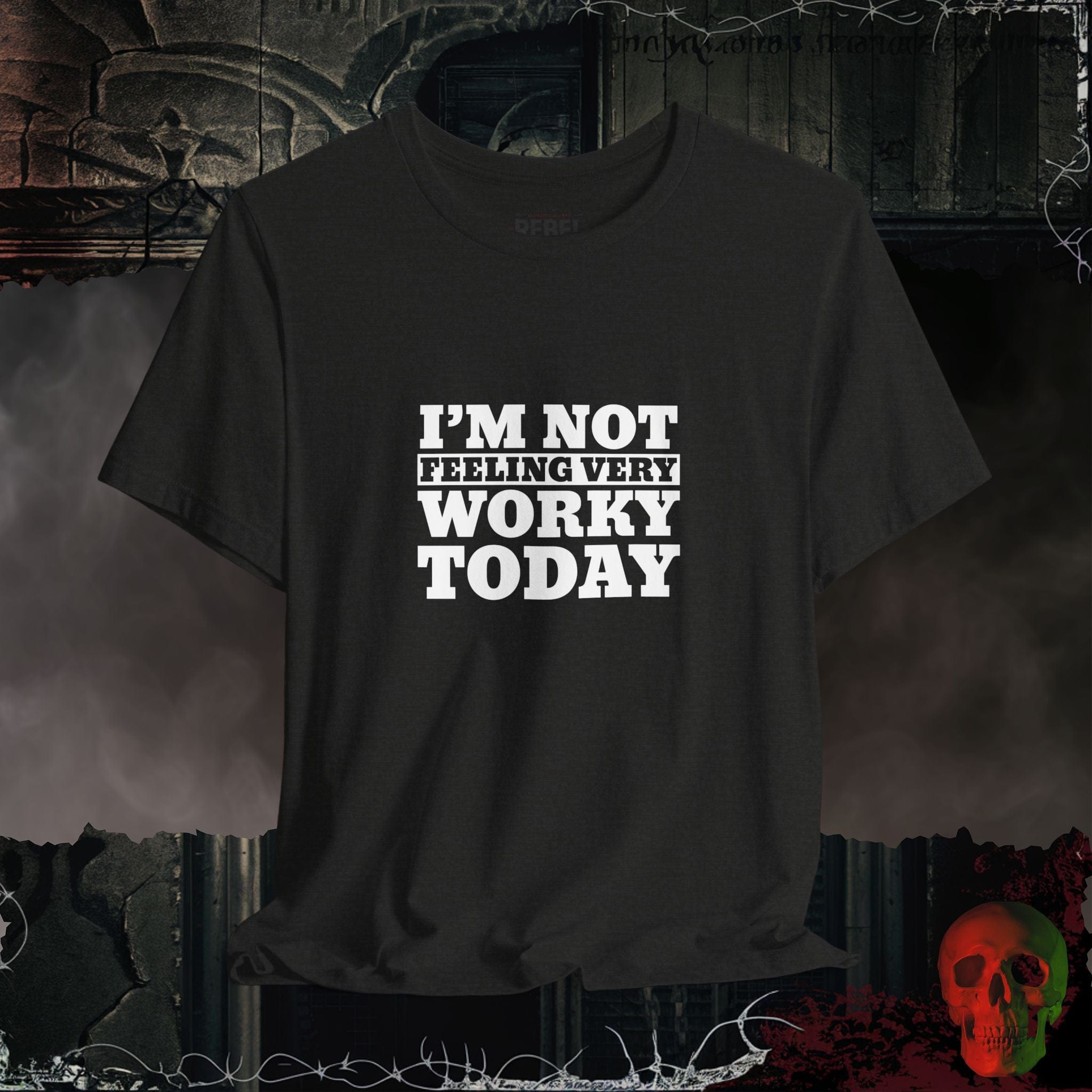 T-Shirt Black Heather / S Not Feeling Very Worky T-Shirt
