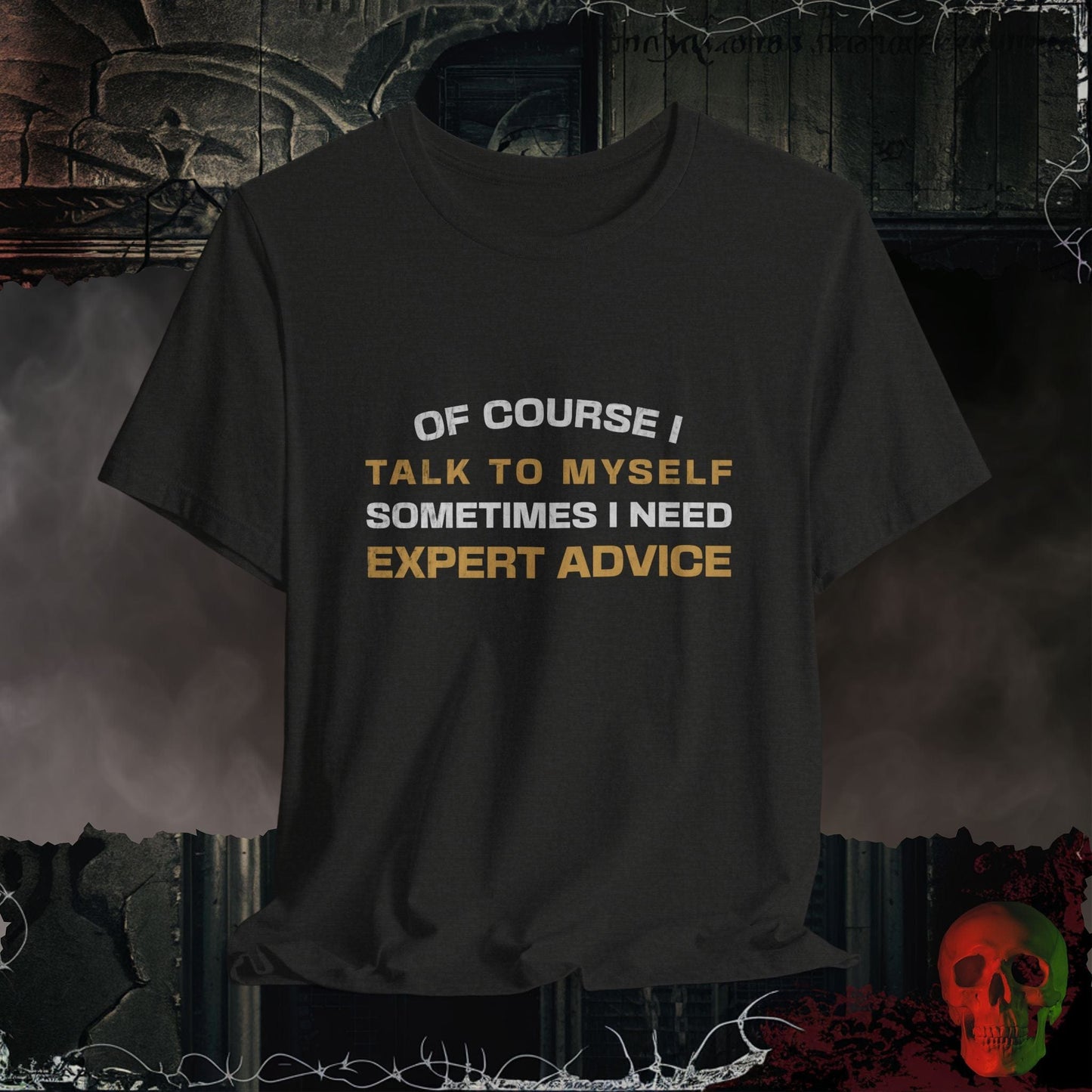 T-Shirt Black Heather / S Of Course I Talk To Myself Tee