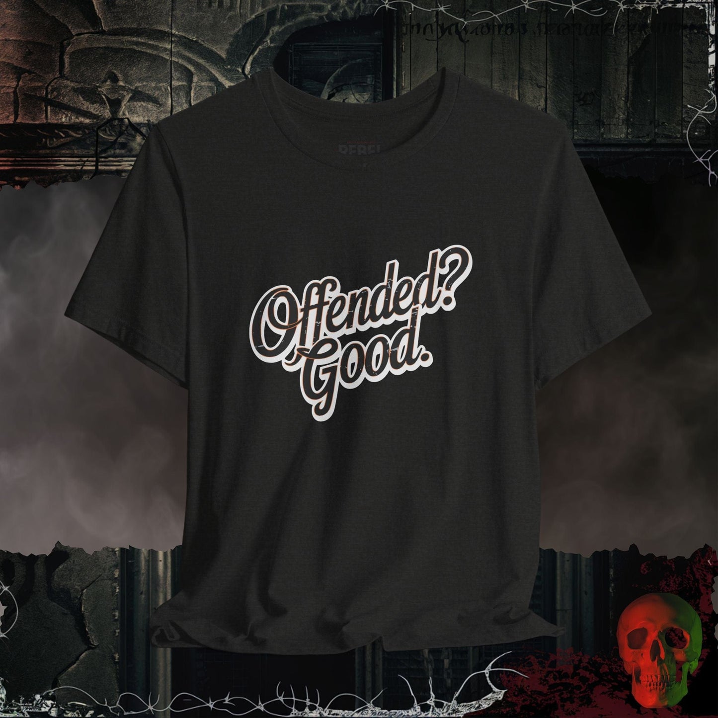 T-Shirt Black Heather / S Offended? Good.