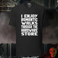T-Shirt Black Heather / S Romantic Walks at the Hardware Store Tee