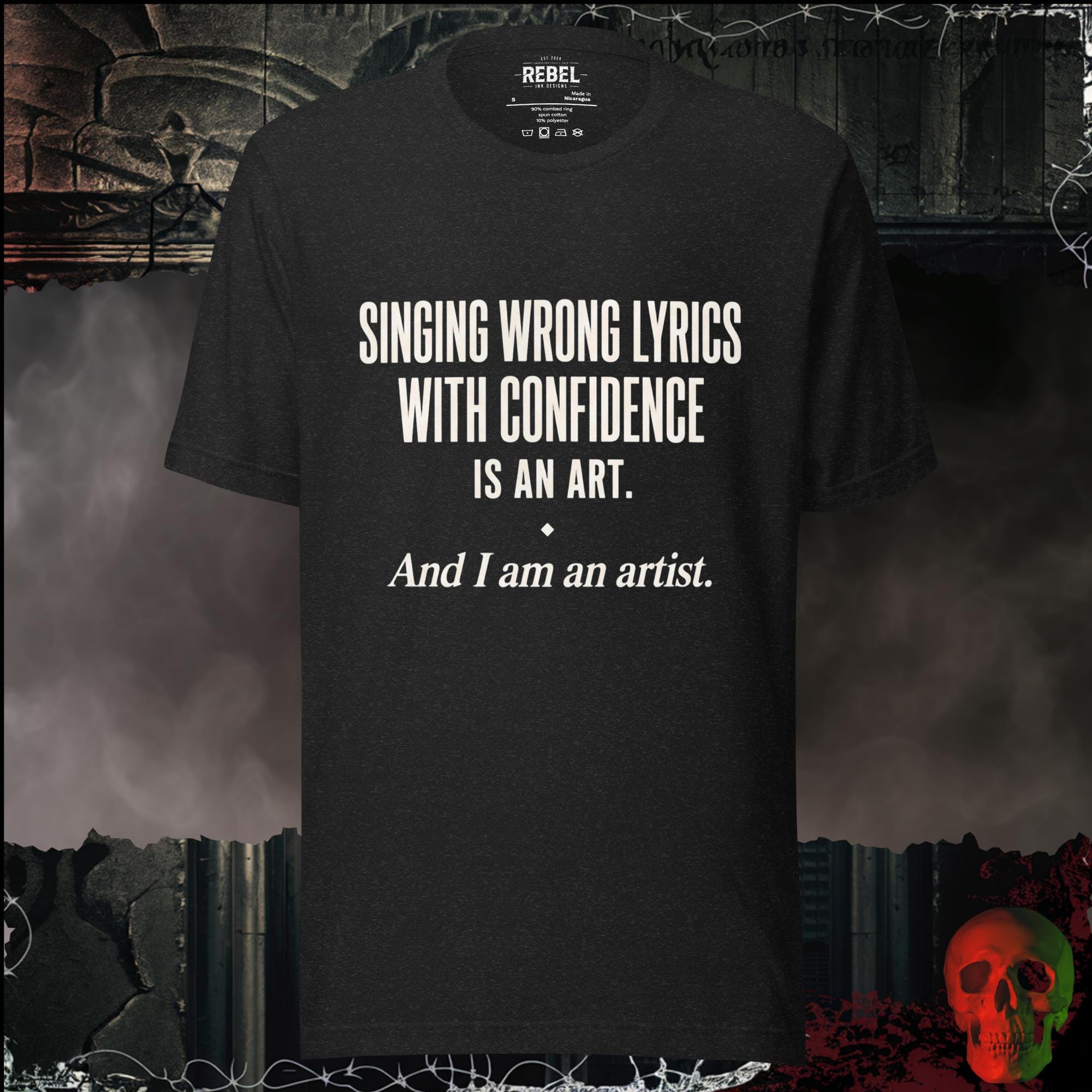 T-Shirt Black Heather / S Singing Wrong Lyrics With Confidence Is An Art. And I Am An Artist. Graphic Tee | Rebel Ink Designs