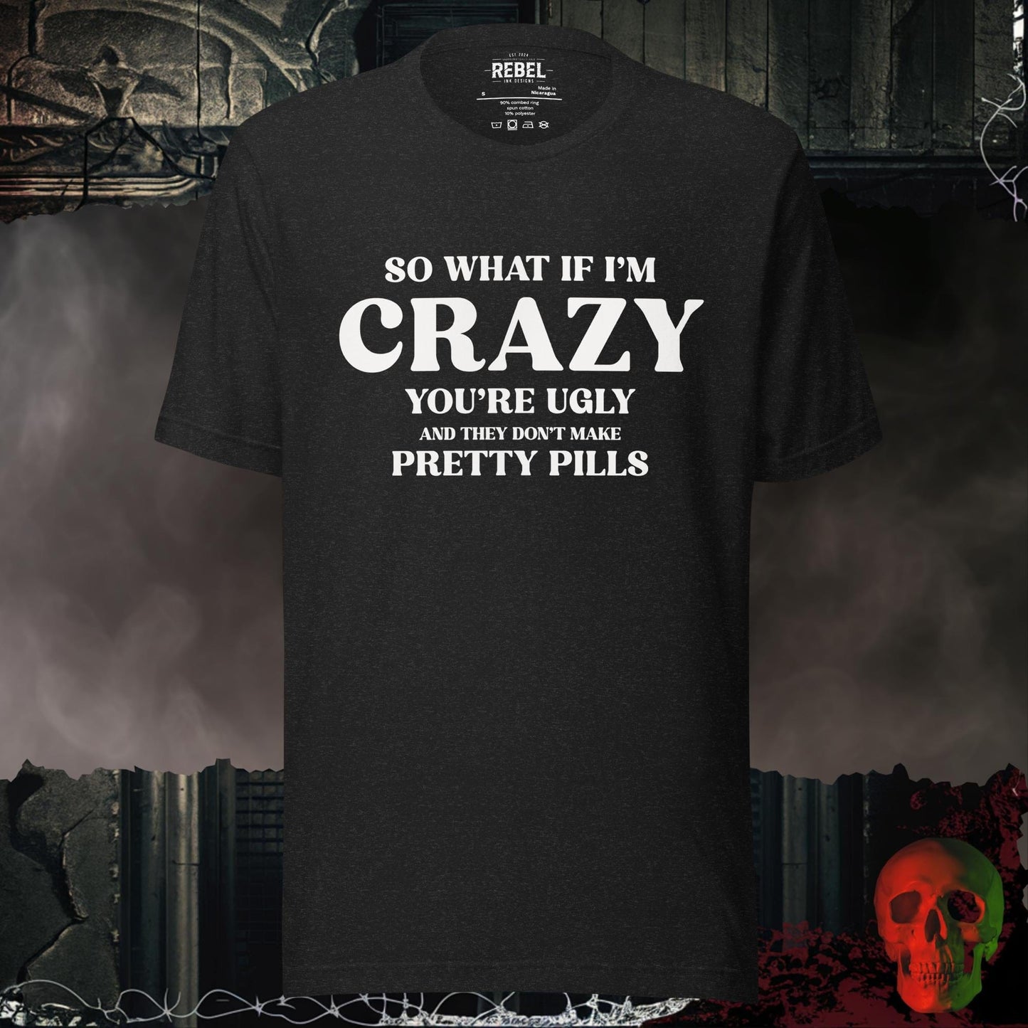T-Shirt Black Heather / S So What If I Am Crazy Tee