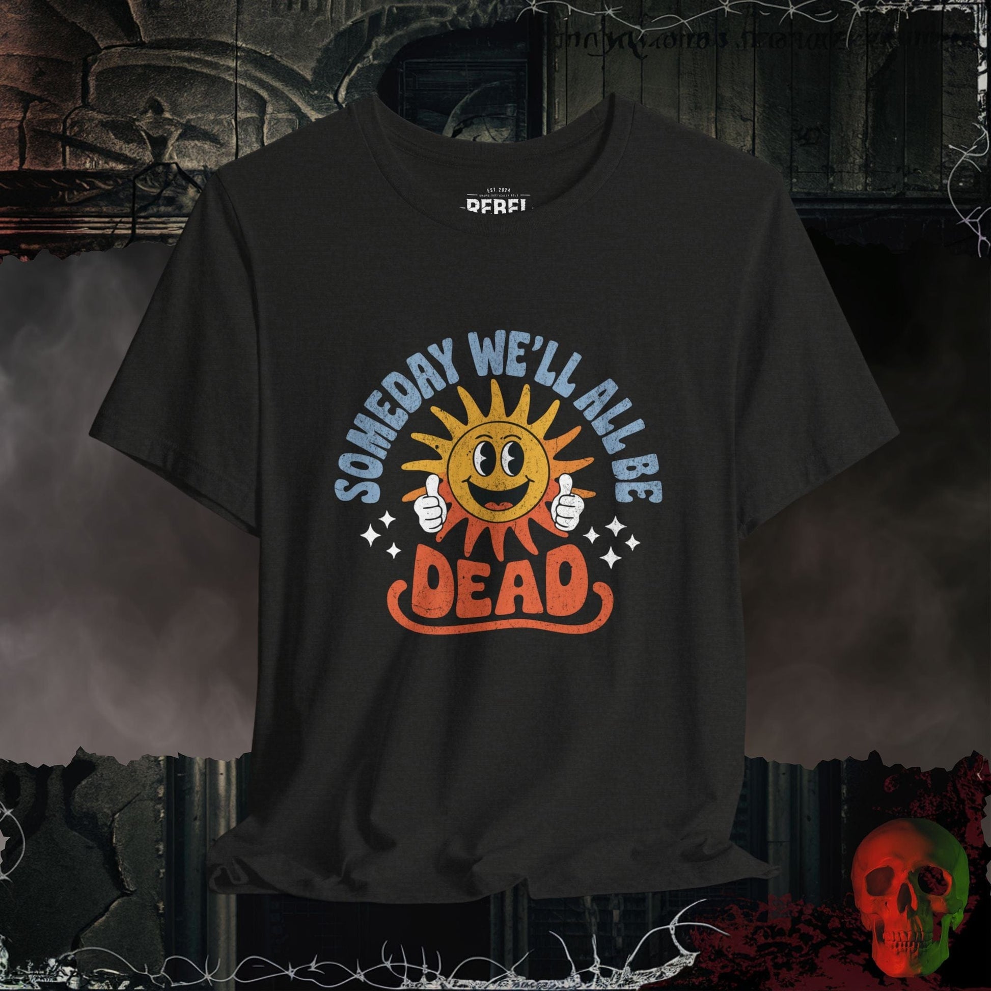 T-Shirt Black Heather / S Someday We’ll All Be Dead T-Shirt