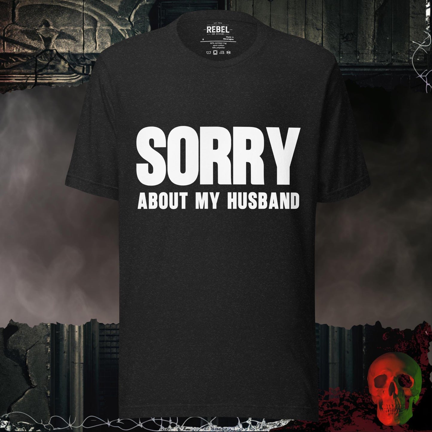 T-Shirt Black Heather / S Sorry About My Husband Graphic Tee Funny Bold Statement Shirt