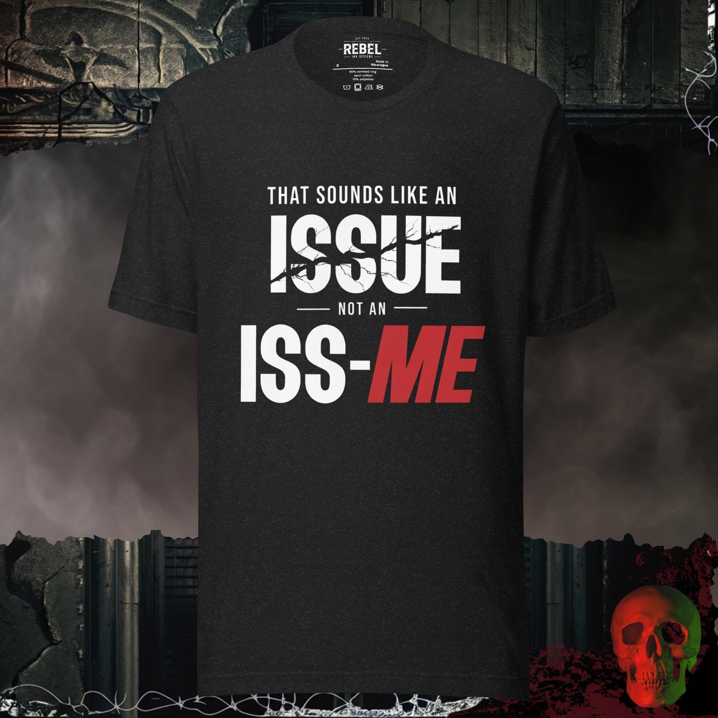 T-Shirt Black Heather / S That Sounds Like an Issue Not an Iss-Me Graphic Tee Funny Shirt