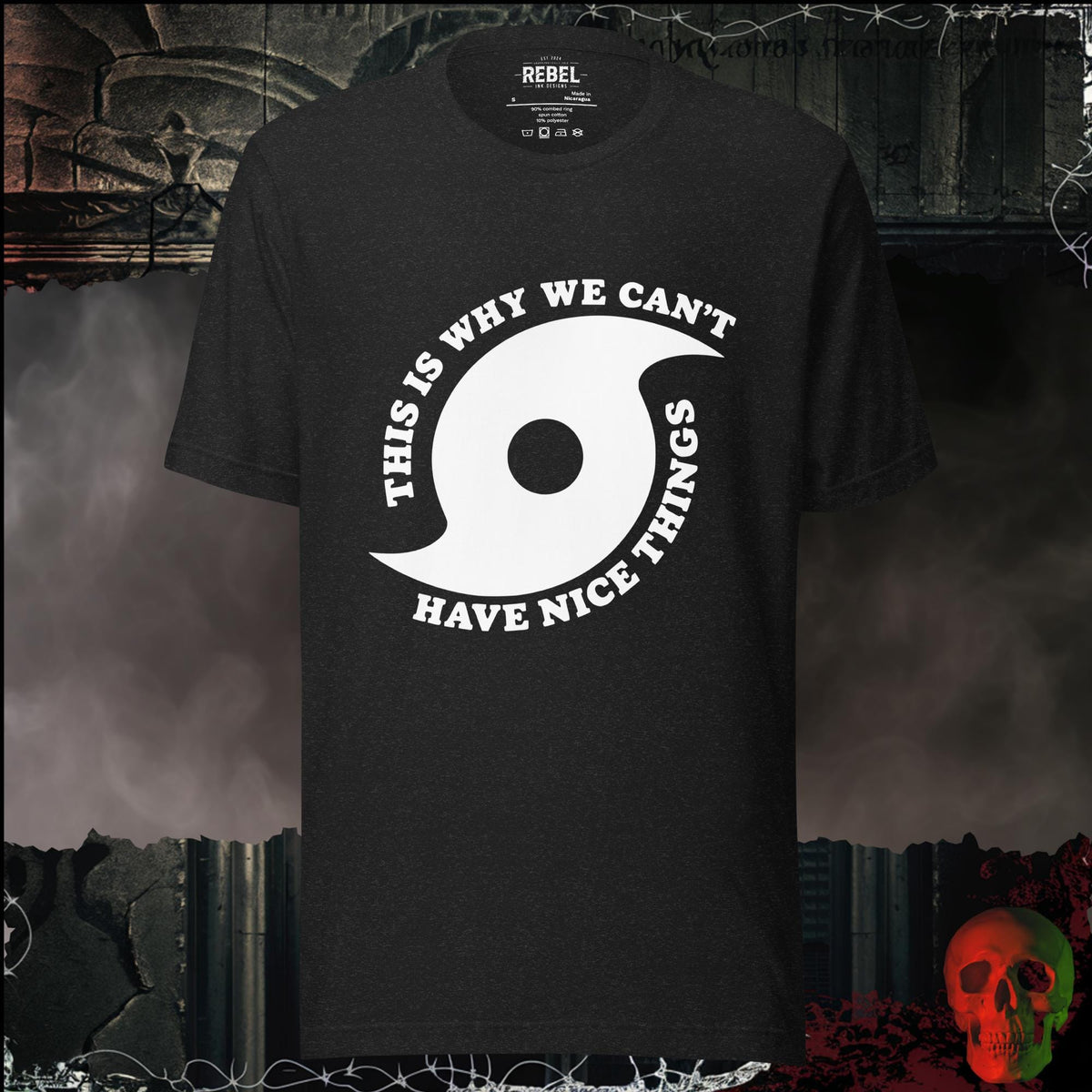 T-Shirt Black Heather / S This Is Why We Can't Have Nice Things Bold Graphic Statement Tee | Rebel Ink
