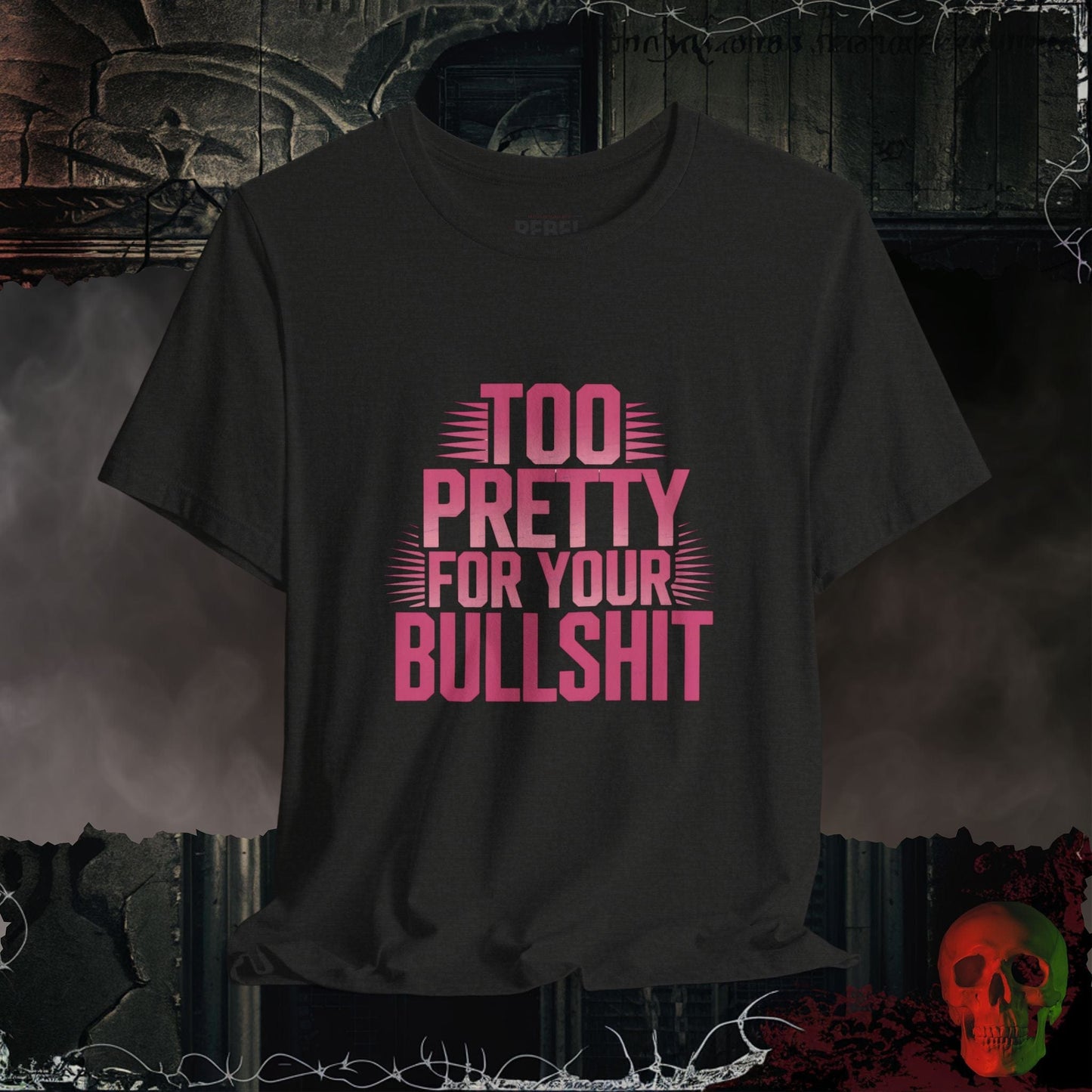 T-Shirt Black Heather / S Too Pretty, Too Bold