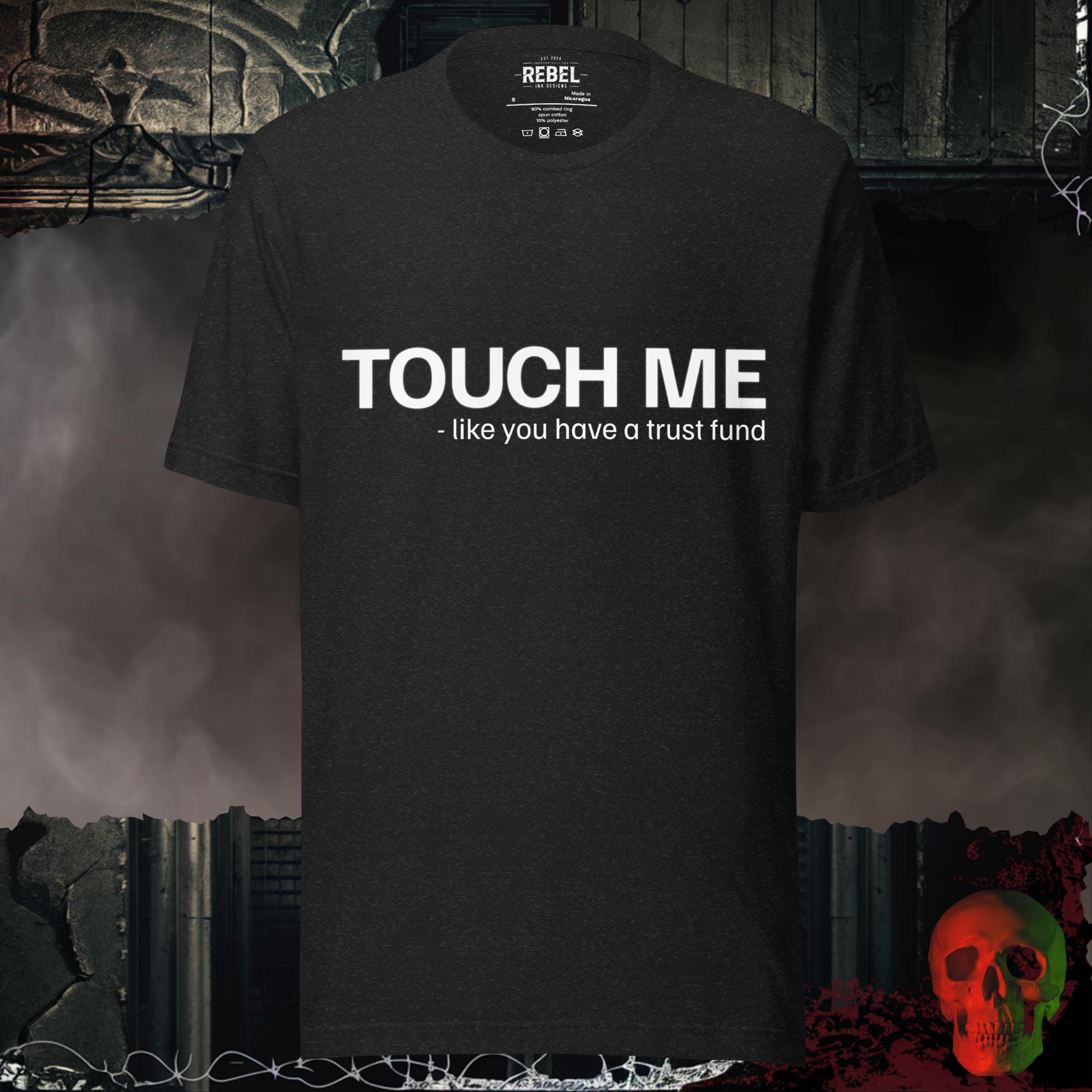 T-Shirt Black Heather / S Touch Me Like You're Loaded Graphic Tee | Rebel Ink Designs