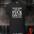 T-SHIRT Black Heather / S Yes My Shirt Does Say Fuck On It But It's Machine Washable Graphic Tee | Rebel Ink Designs