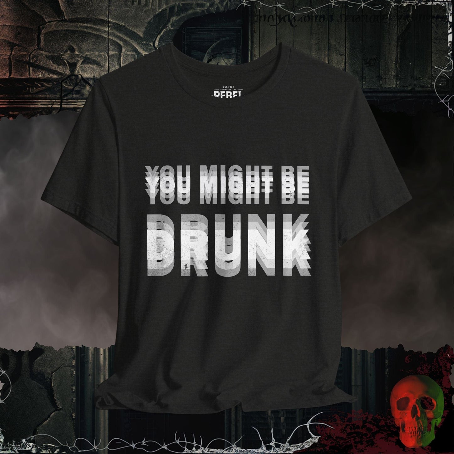 T-Shirt Black Heather / S You Might Be Drunk Tee