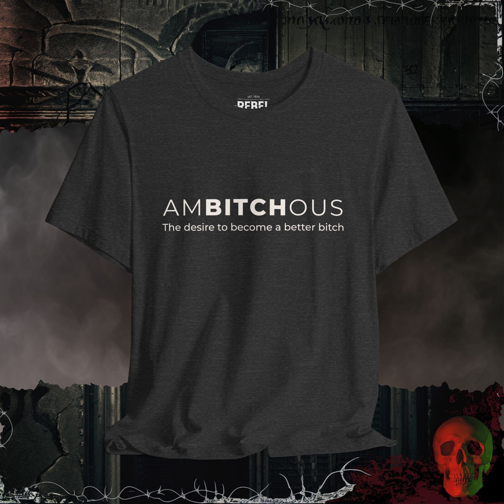 T-Shirt Dark Grey Heather / S Ambitchous Tee