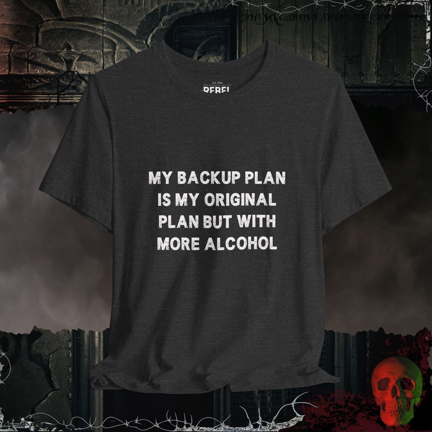 T-Shirt Dark Grey Heather / S Backup Plan Booze Tee