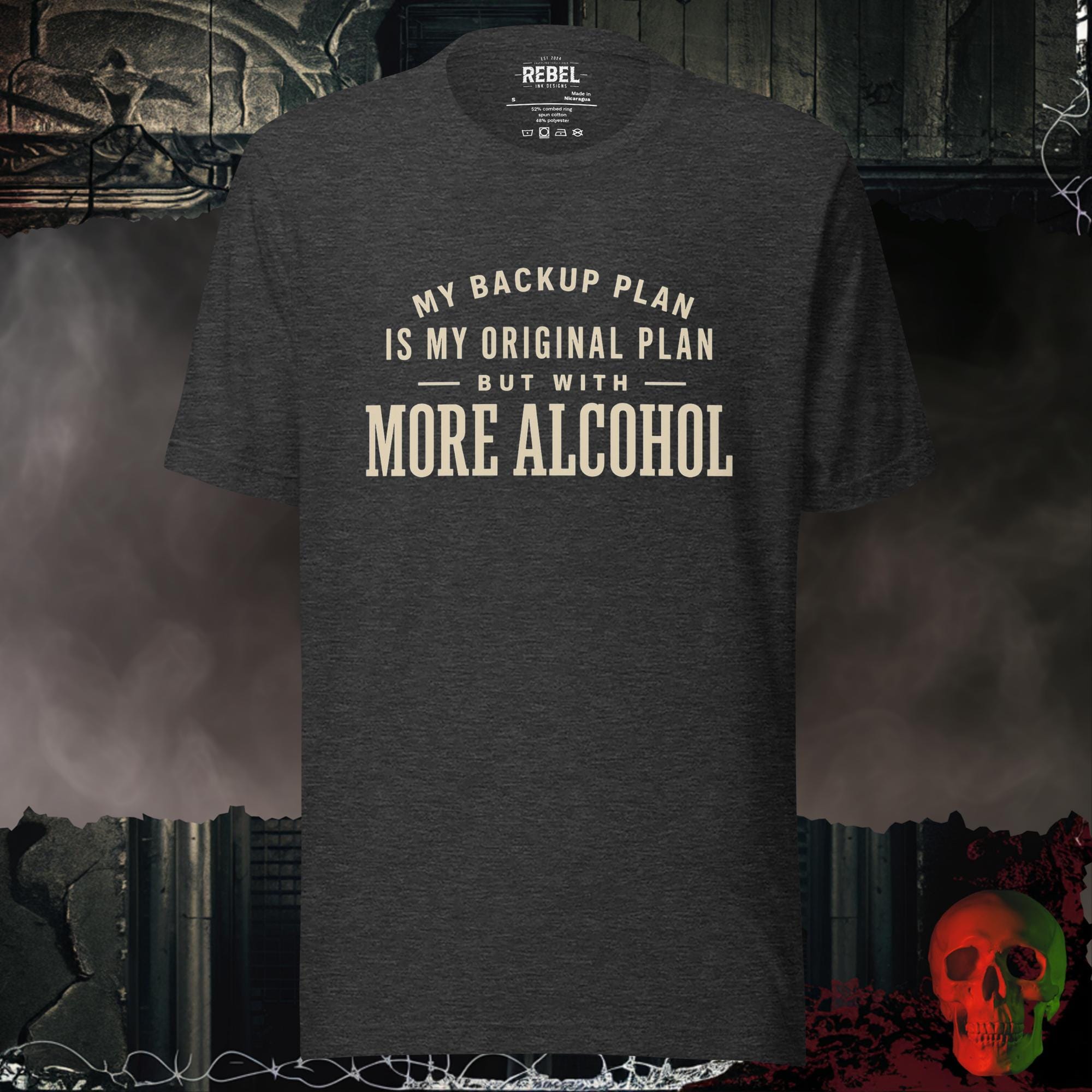 T-Shirt Dark Grey Heather / S Backup Plan -More Booze Graphic Tee | Rebel Ink Designs