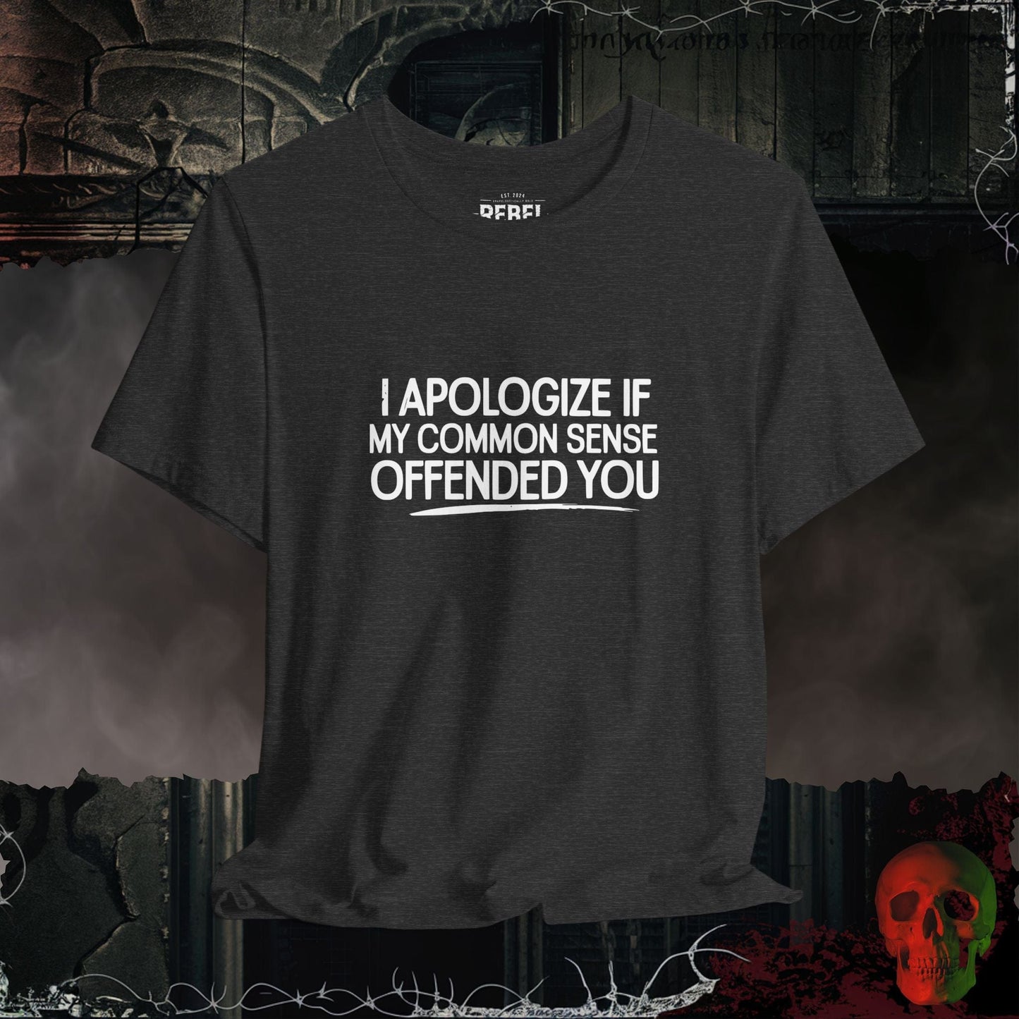 T-Shirt Dark Grey Heather / S Common Sense Offended You T-Shirt | Bold & Sarcastic Humor