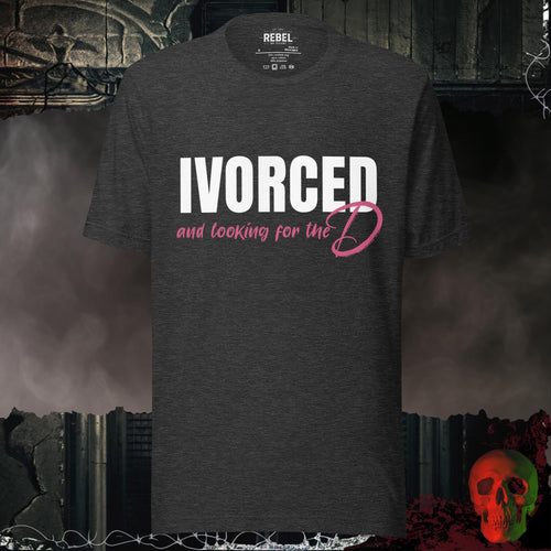 T-Shirt Dark Grey Heather / S Divorced and Looking for the D Graphic Tee Bold Funny Statement Shirt