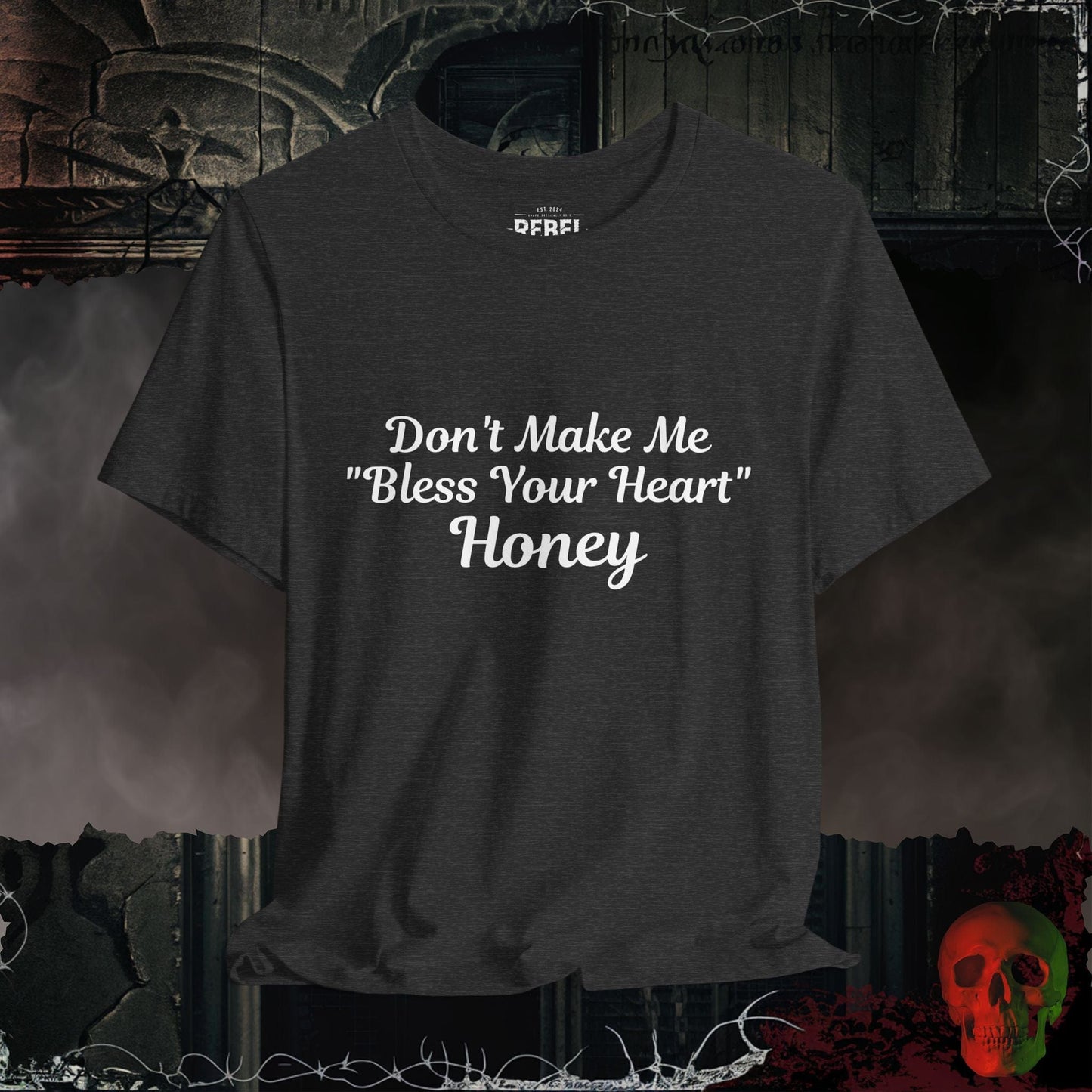 T-Shirt Dark Grey Heather / S Don't Make Me Bless Your Heart T-Shirt