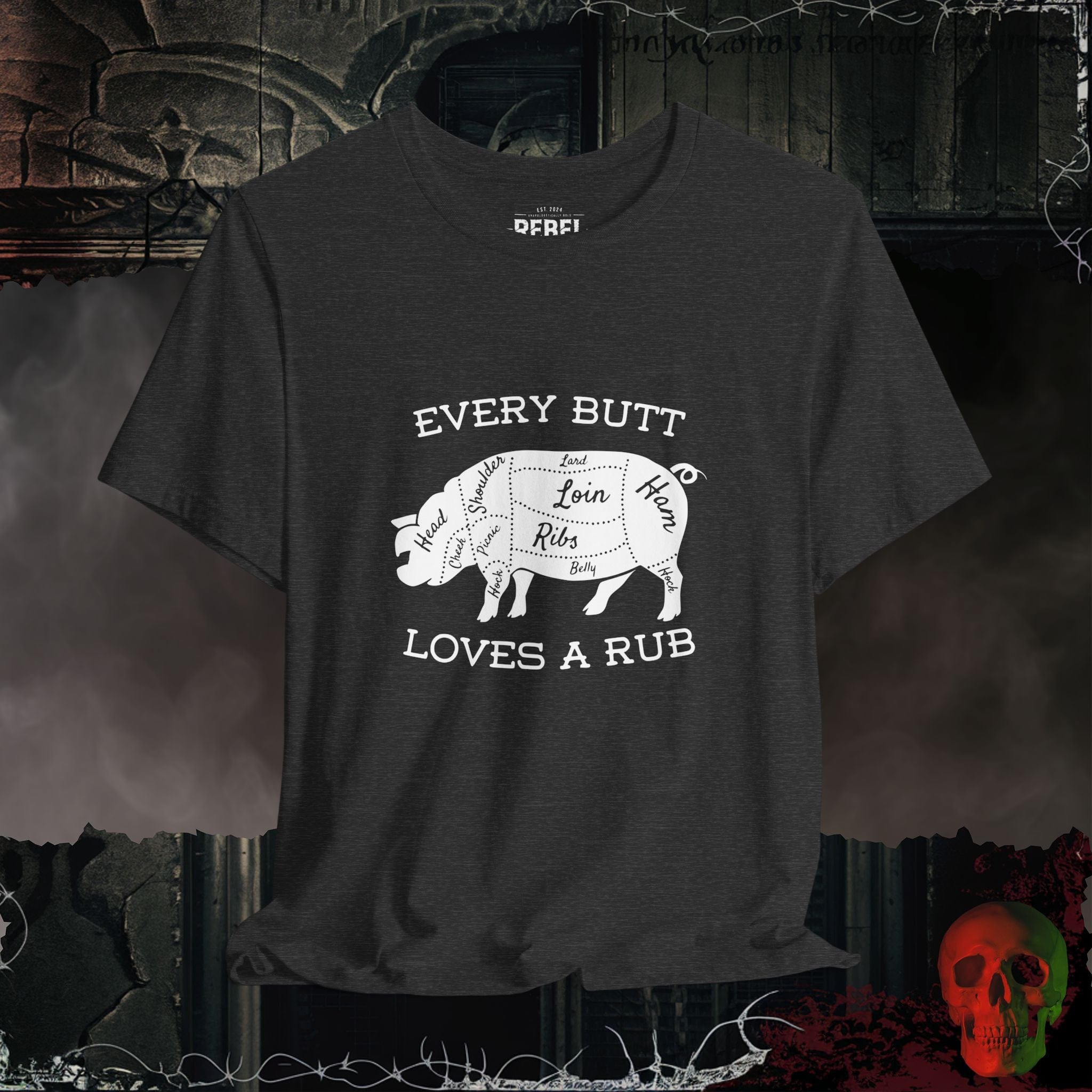 T-Shirt Dark Grey Heather / S Every Butt Loves a Rub Tee