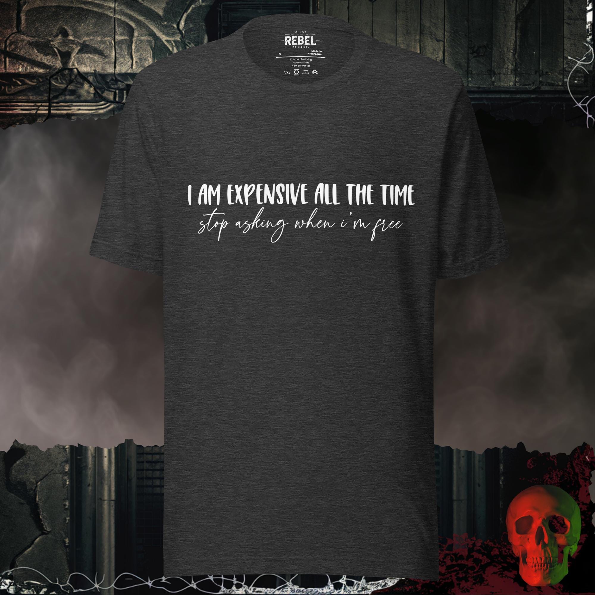 T-Shirt Dark Grey Heather / S Expensive All The Time Tee