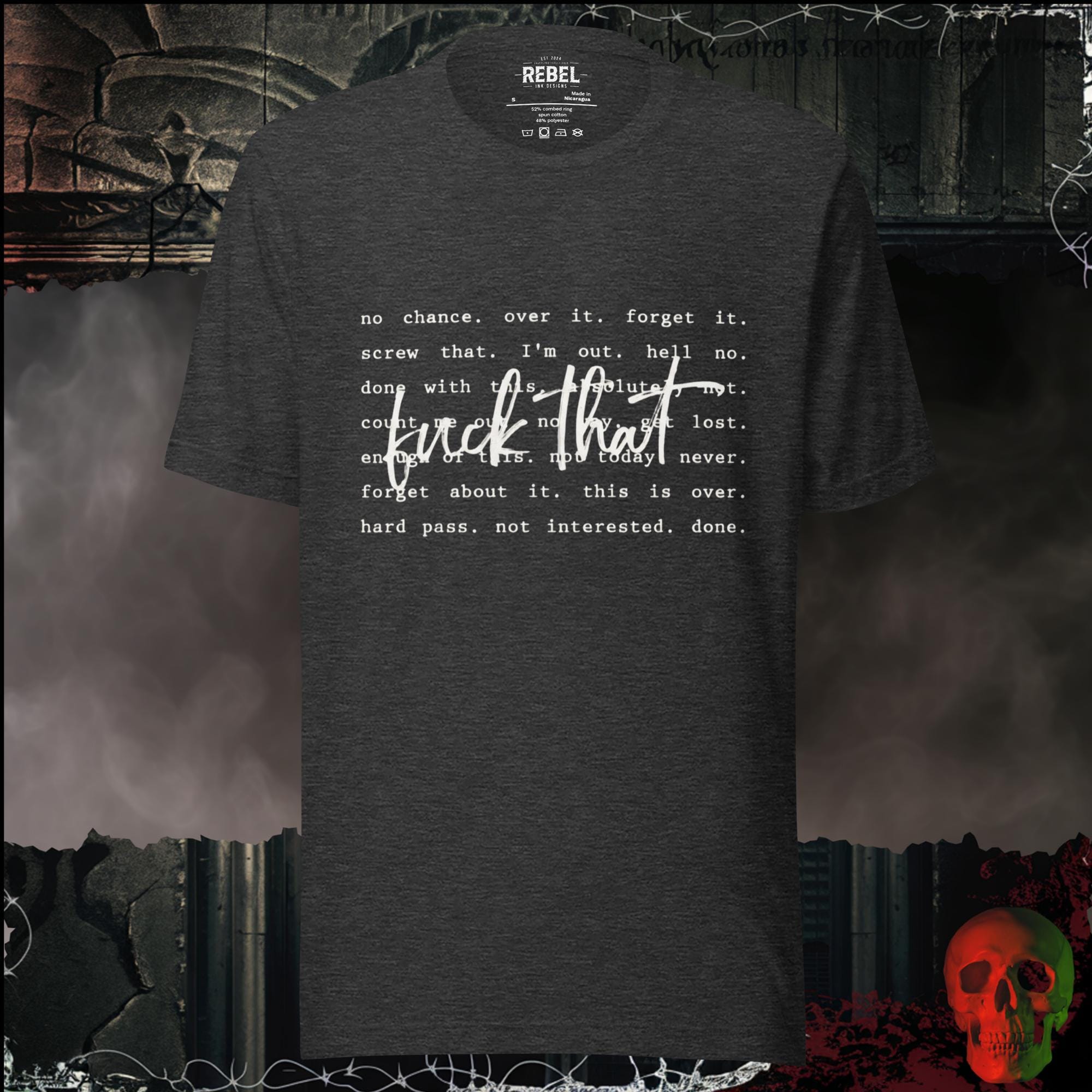 T-Shirt Dark Grey Heather / S F*ck That Graphic Tee | Rebel Ink Designs