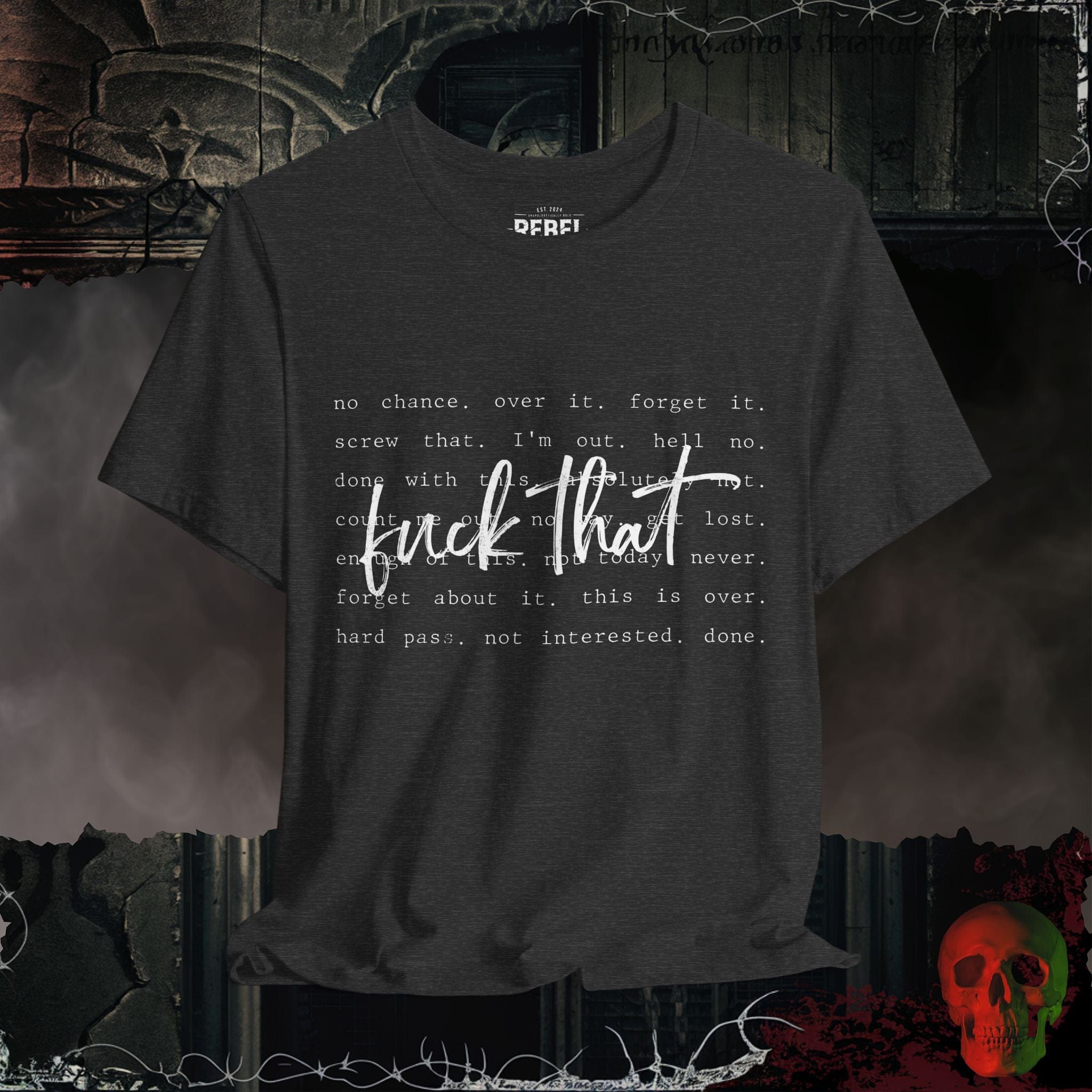 T-Shirt Dark Grey Heather / S F*ck That Tee