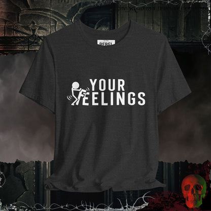 T-Shirt Dark Grey Heather / S F*ck Your Feelings