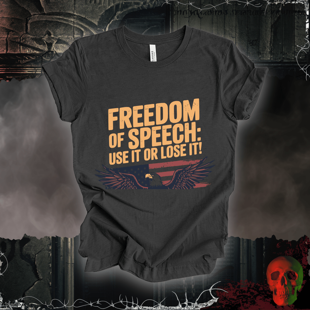 T-Shirt Dark Grey Heather / S Freedom of Speech - Use It or Lose It T-Shirt
