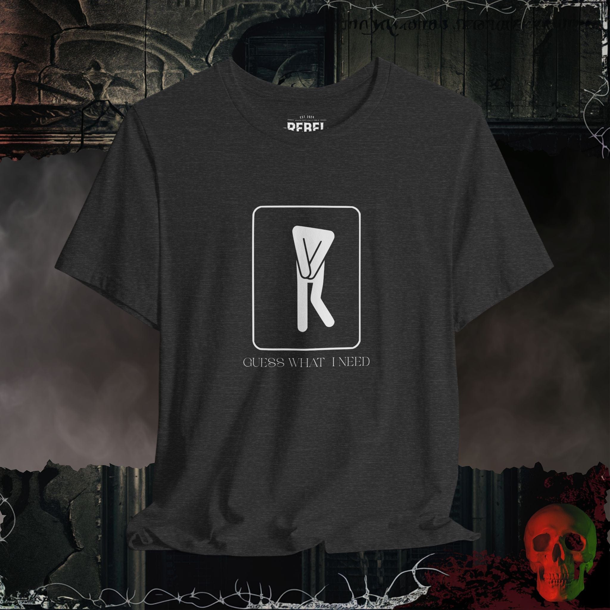 T-Shirt Dark Grey Heather / S Guess What I Need Tee (For the Ladies)
