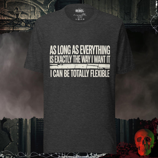 T-Shirt Dark Grey Heather / S I Can Be Totally Flexible Tee