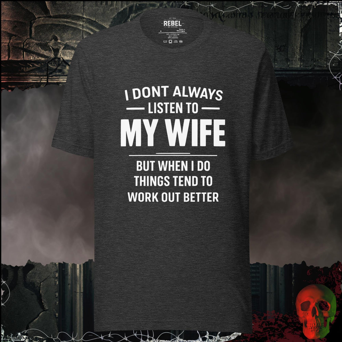 T-Shirt Dark Grey Heather / S I Don’t Always Listen to My Wife Graphic Tee | Rebel Ink Designs