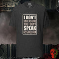 T-Shirt Dark Grey Heather / S I Don't Speak Assholian Tee