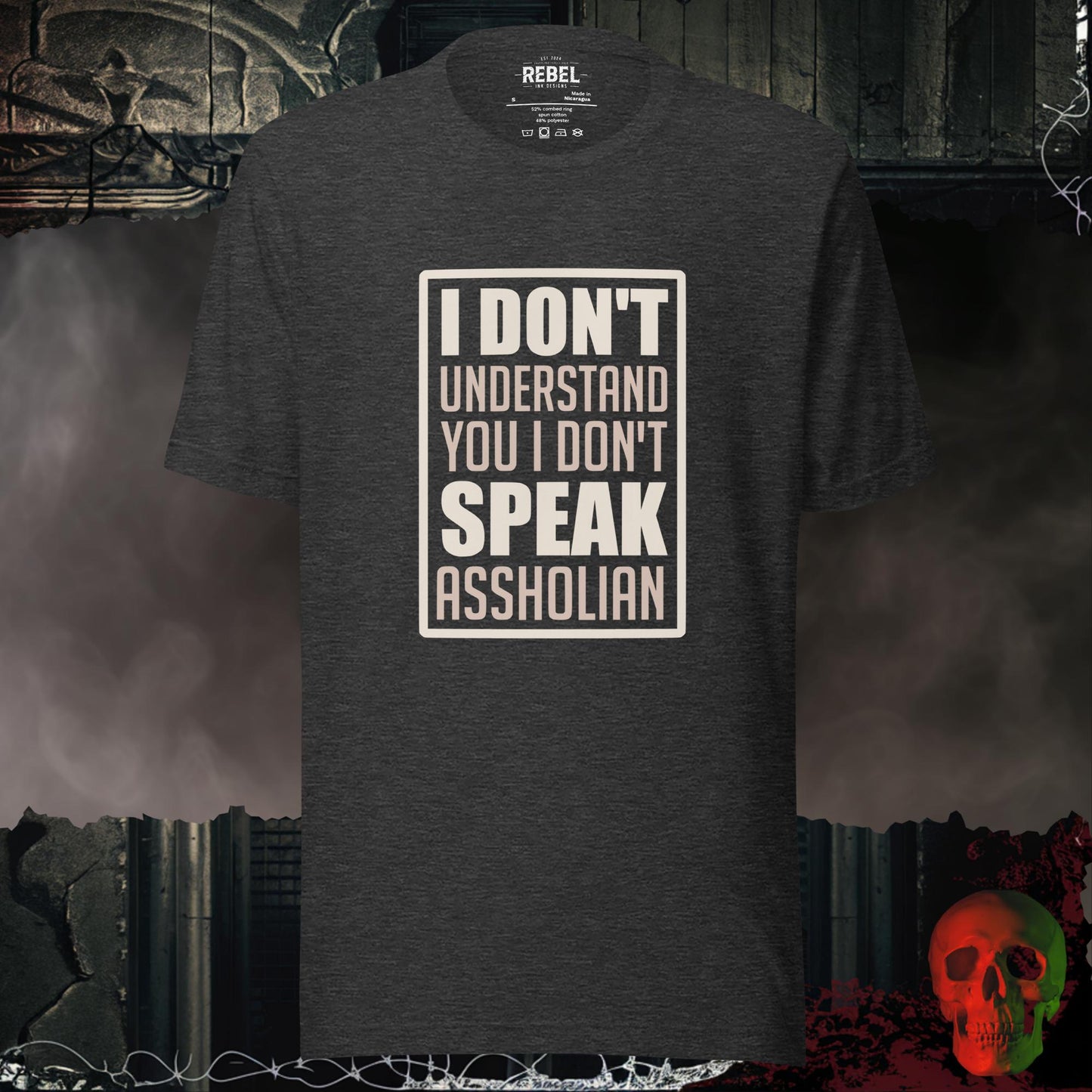 T-Shirt Dark Grey Heather / S I Don't Speak Assholian Tee