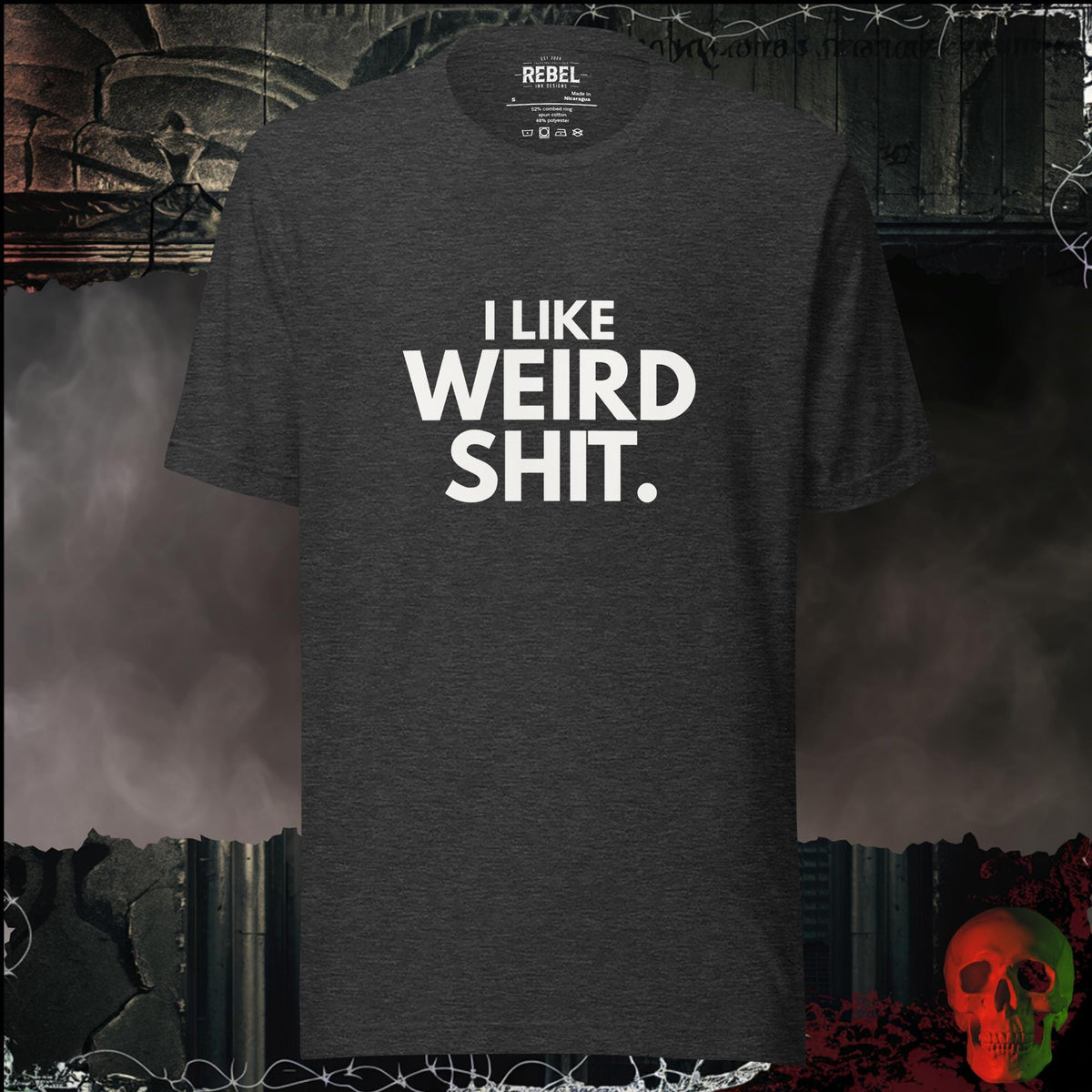T-Shirt Dark Grey Heather / S I Like Weird Shit Graphic Tee | Rebel Ink Designs
