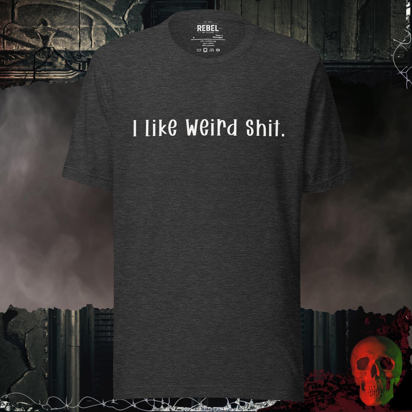 T-Shirt Dark Grey Heather / S I Like Weird Shit Tee