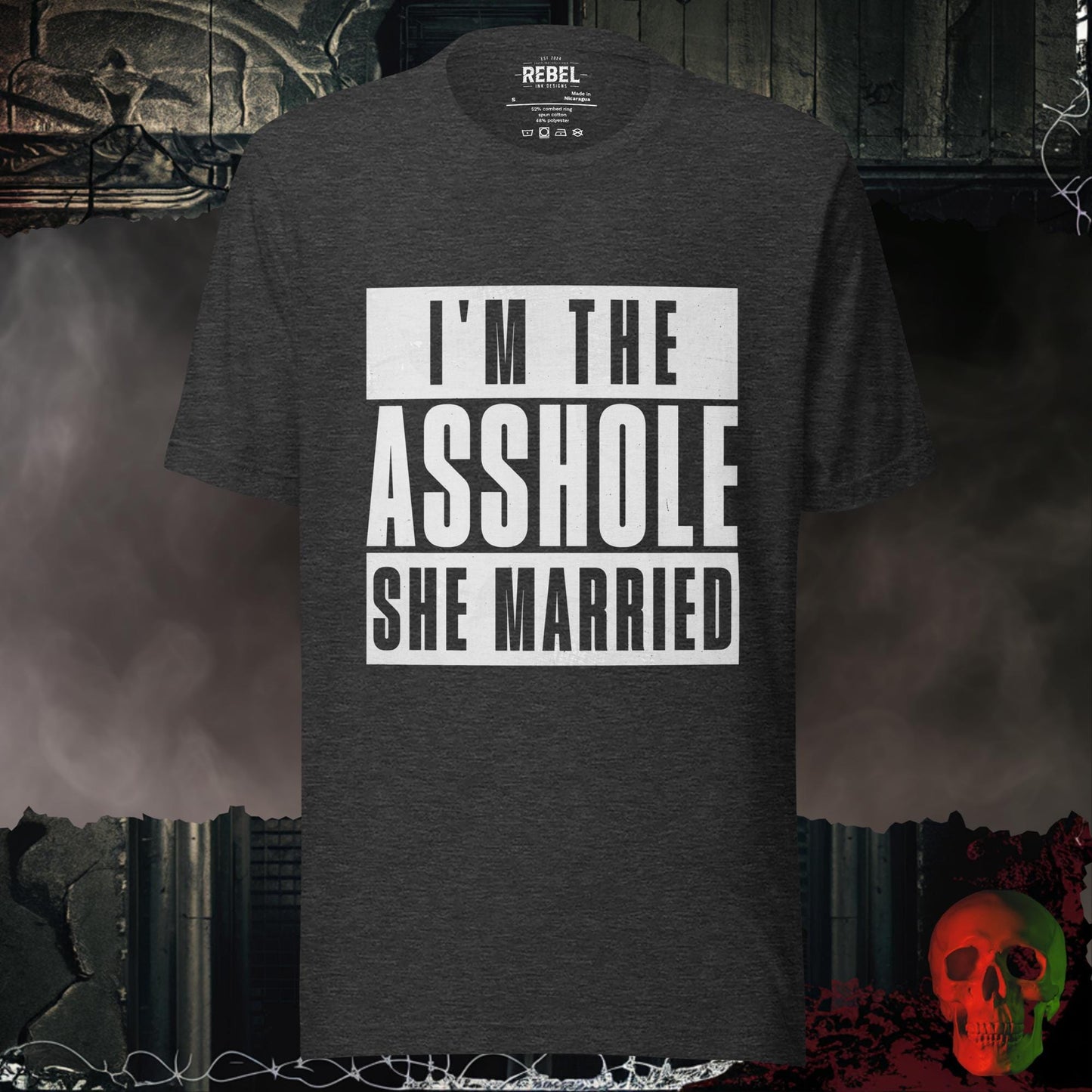 T-Shirt Dark Grey Heather / S I’m the Asshole She Married Tee