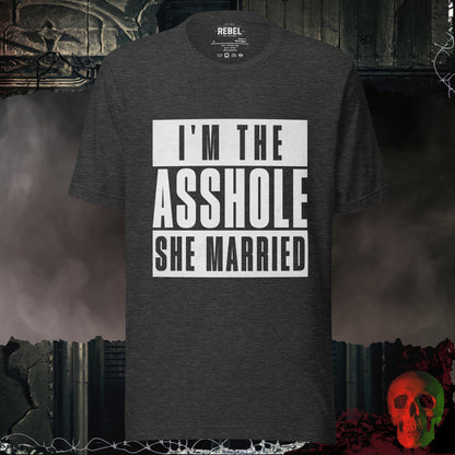 T-Shirt Dark Grey Heather / S I’m the Asshole She Married Tee