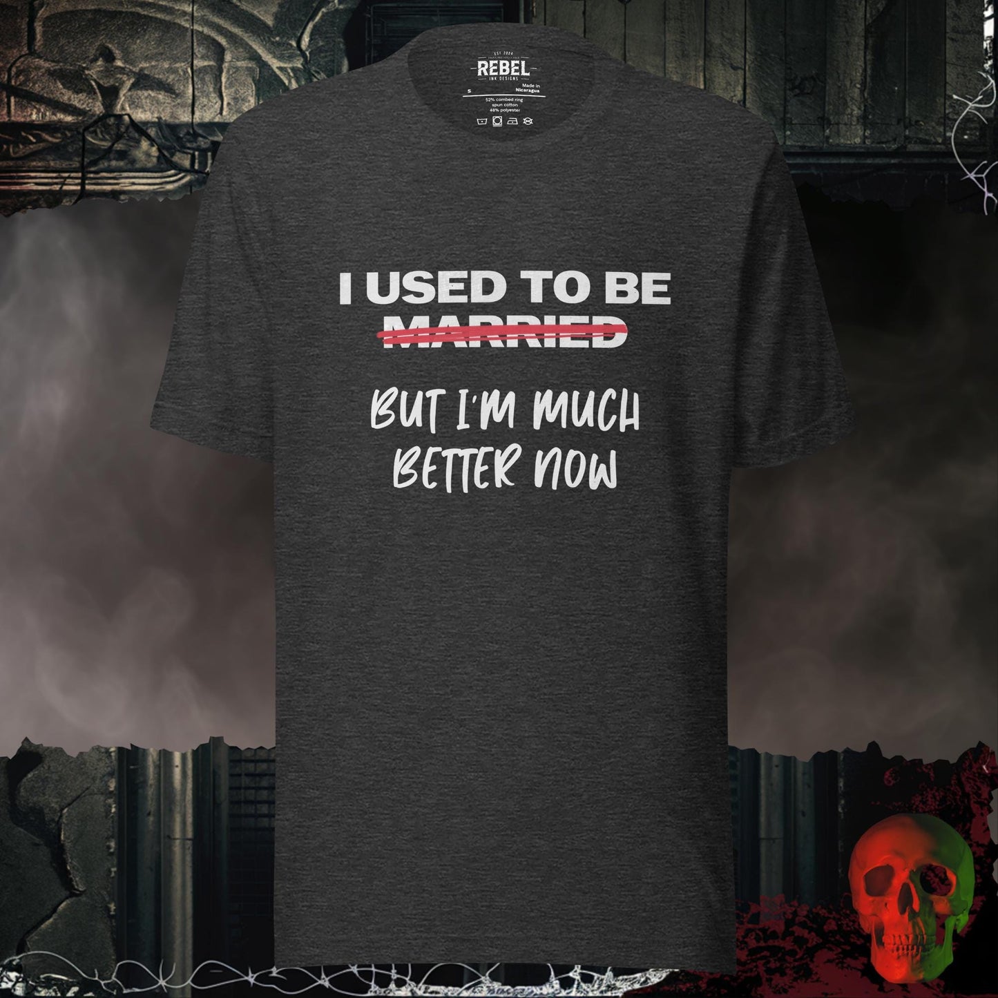 T-Shirt Dark Grey Heather / S I Used to Be Married (But I’m Much Better Now) Tee
