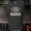 T-Shirt Dark Grey Heather / S I Was Wrong Once Graphic Tee | Rebel Ink Designs