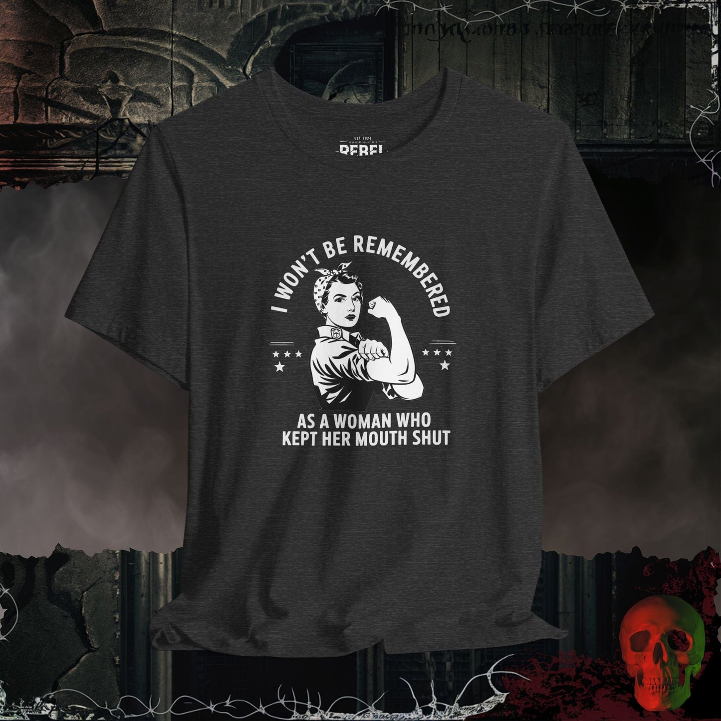 T-Shirt Dark Grey Heather / S I Won't Be Remembered as a Woman Who Kept Her Mouth Shut Tee
