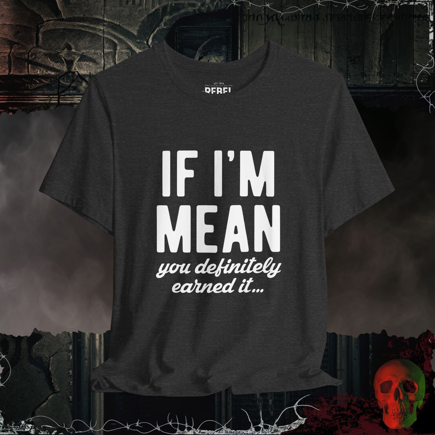T-Shirt Dark Grey Heather / S If I am Mean Tee