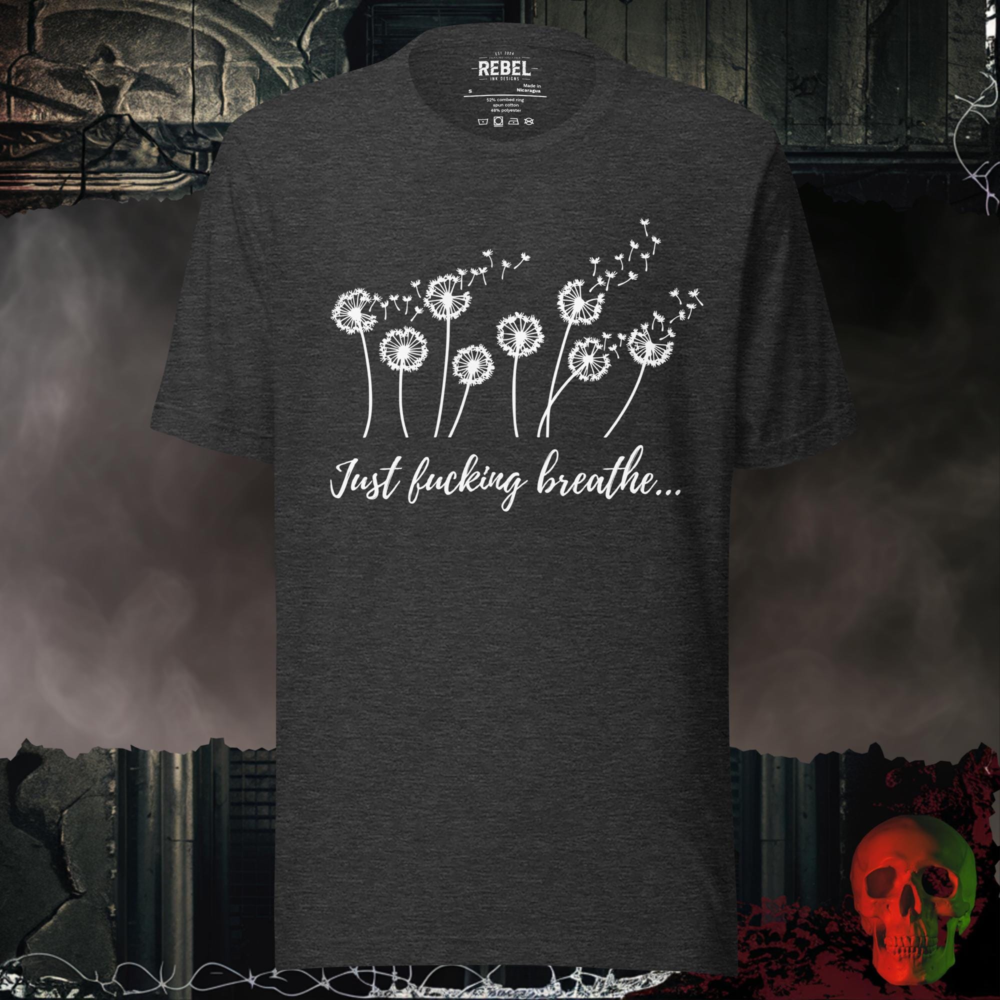 T-Shirt Dark Grey Heather / S Just F*cking Breathe Graphic Tee | Rebel Ink Designs