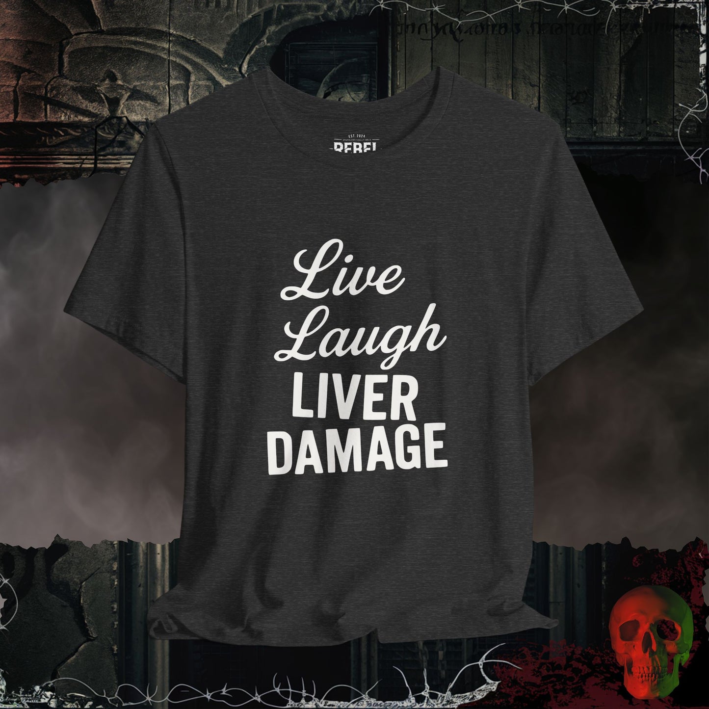 T-Shirt Dark Grey Heather / S Live Laugh Liver Damage T-Shirt