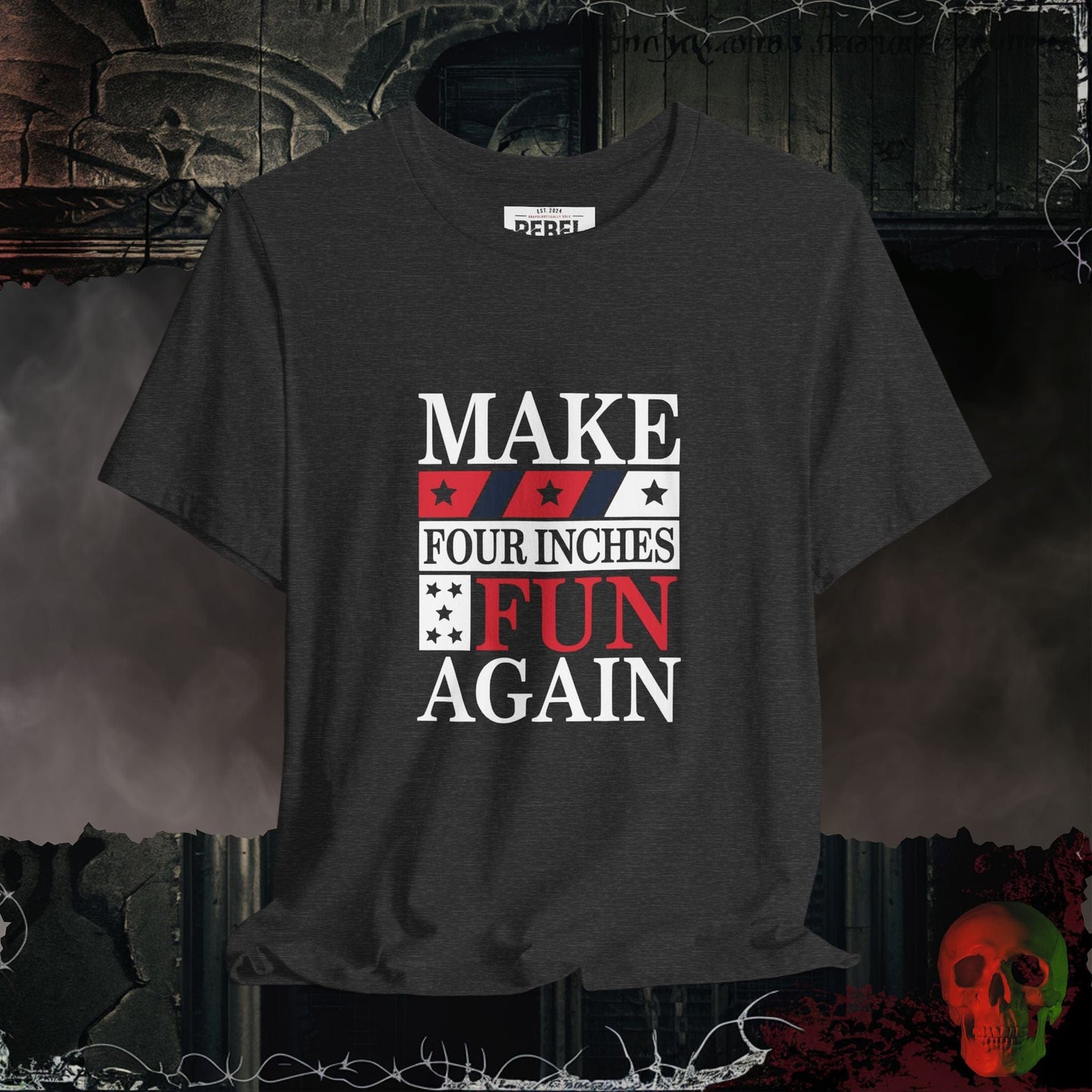 T-Shirt Dark Grey Heather / S Make Four Inches Fun Again