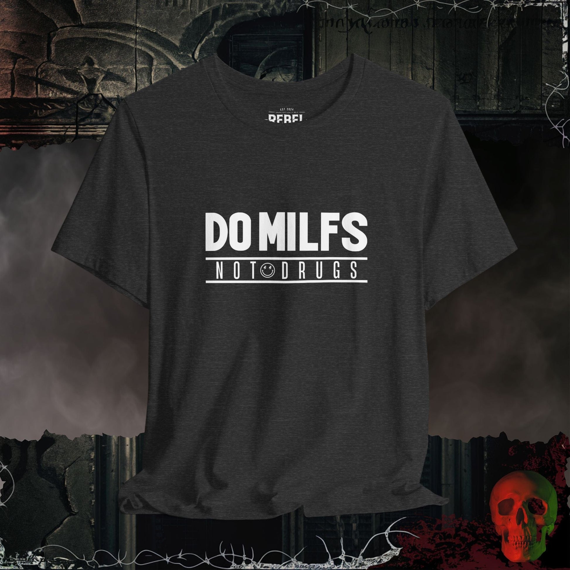 T-Shirt Dark Grey Heather / S MILF's Not Drugs T-Shirt