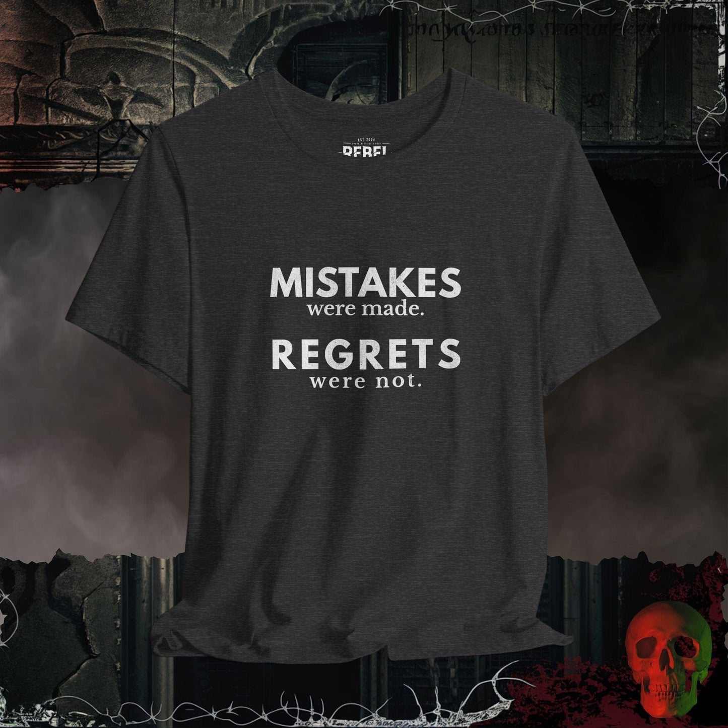 T-Shirt Dark Grey Heather / S Mistakes but No Regrets T-Shirt