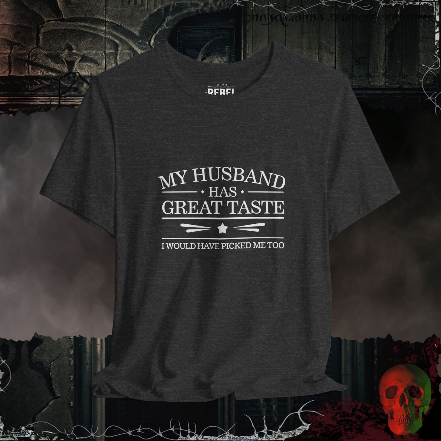 T-Shirt Dark Grey Heather / S My Husband Has Great Taste Tee