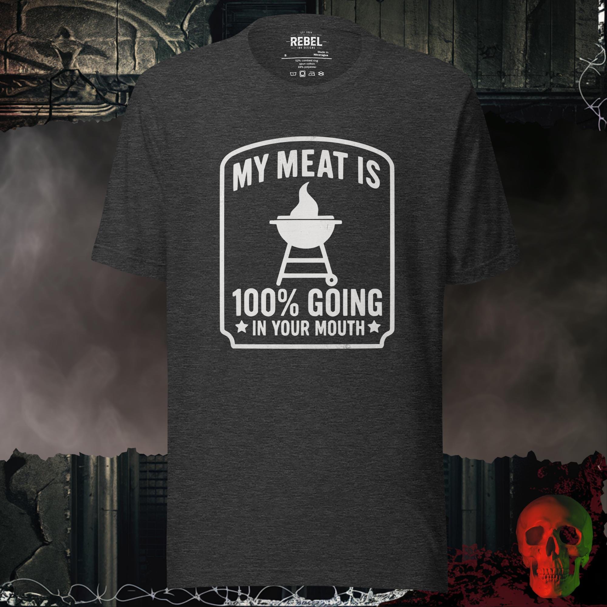 T-SHIRT Dark Grey Heather / S My Meat Is 100% Going In Your Mouth Graphic Tee | Rebel Ink Designs