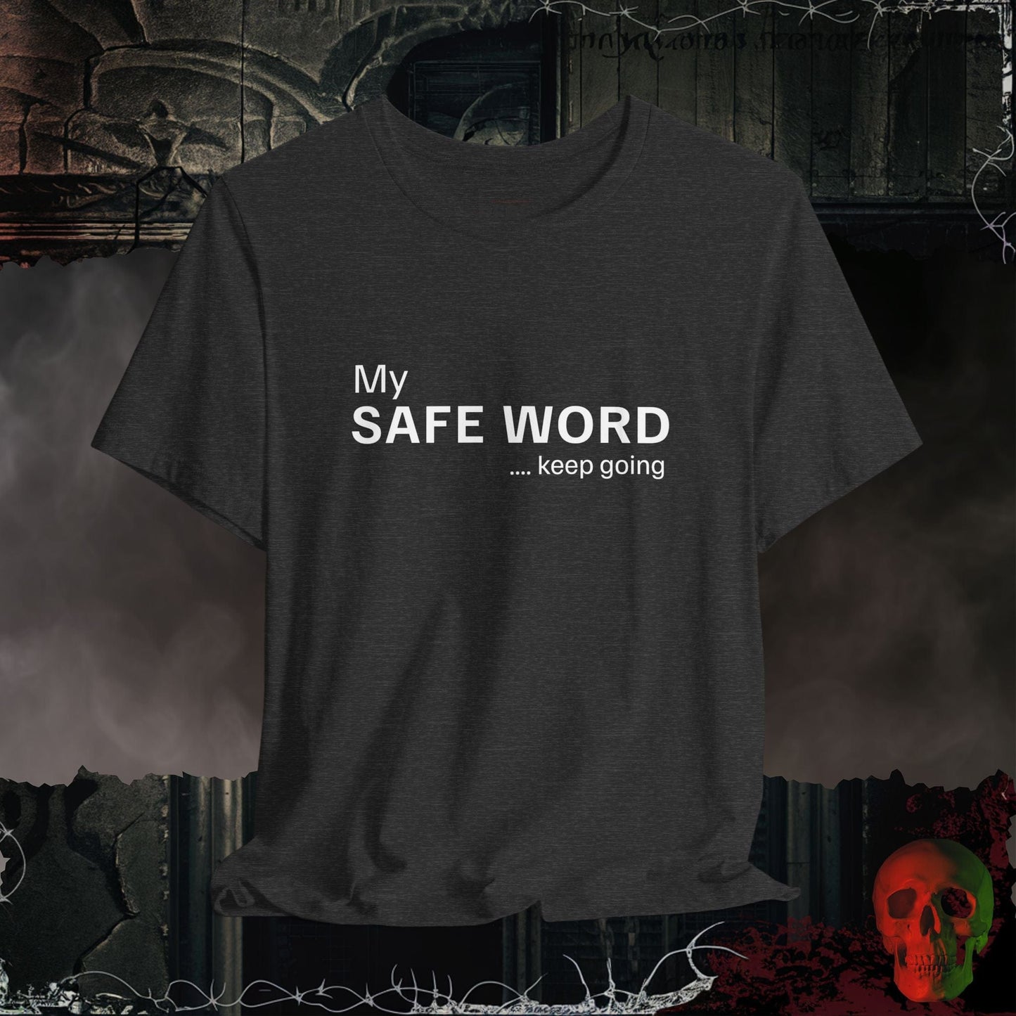 T-Shirt Dark Grey Heather / S My Safe Word Tee