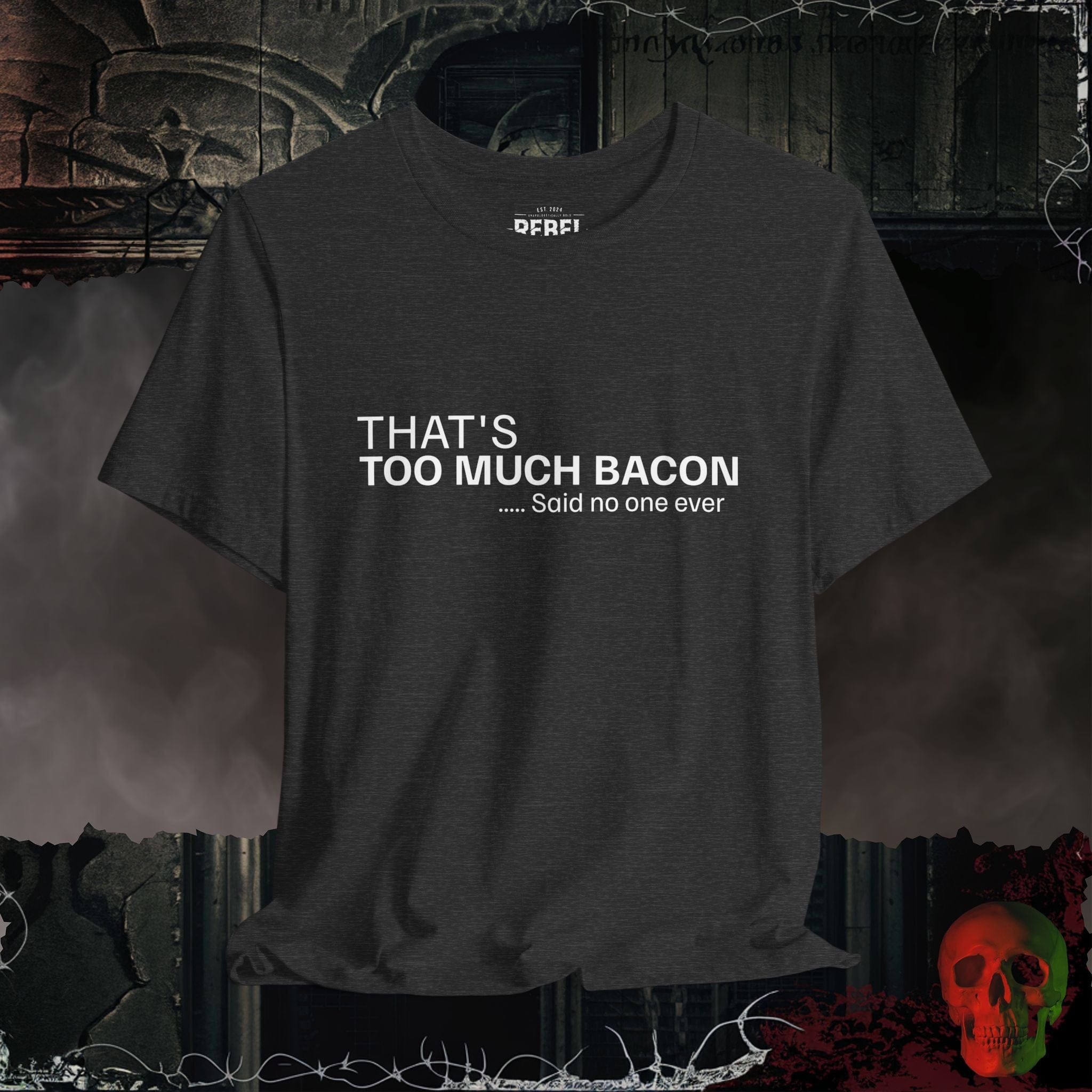 T-Shirt Dark Grey Heather / S Never Too Much Bacon Tee