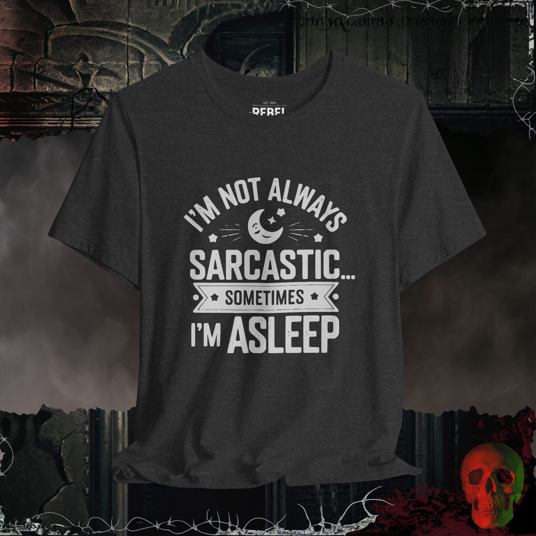 T-Shirt Dark Grey Heather / S Not Always Sarcastic T-Shirt